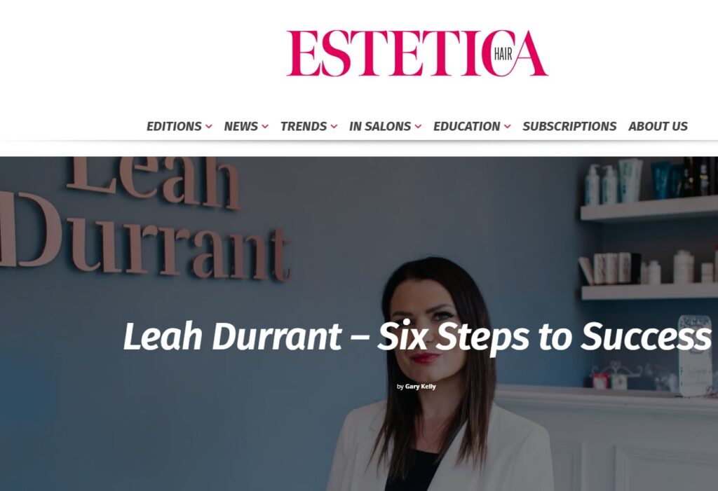 Estetica Magazine article about Leah Durrant Salon in Chertsey