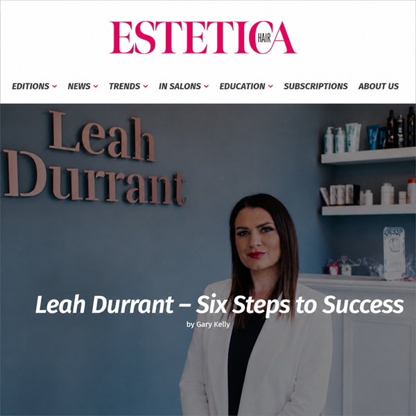 Leah Durrant’s Six Steps To Success Leah Durrant’s Six Steps To Success